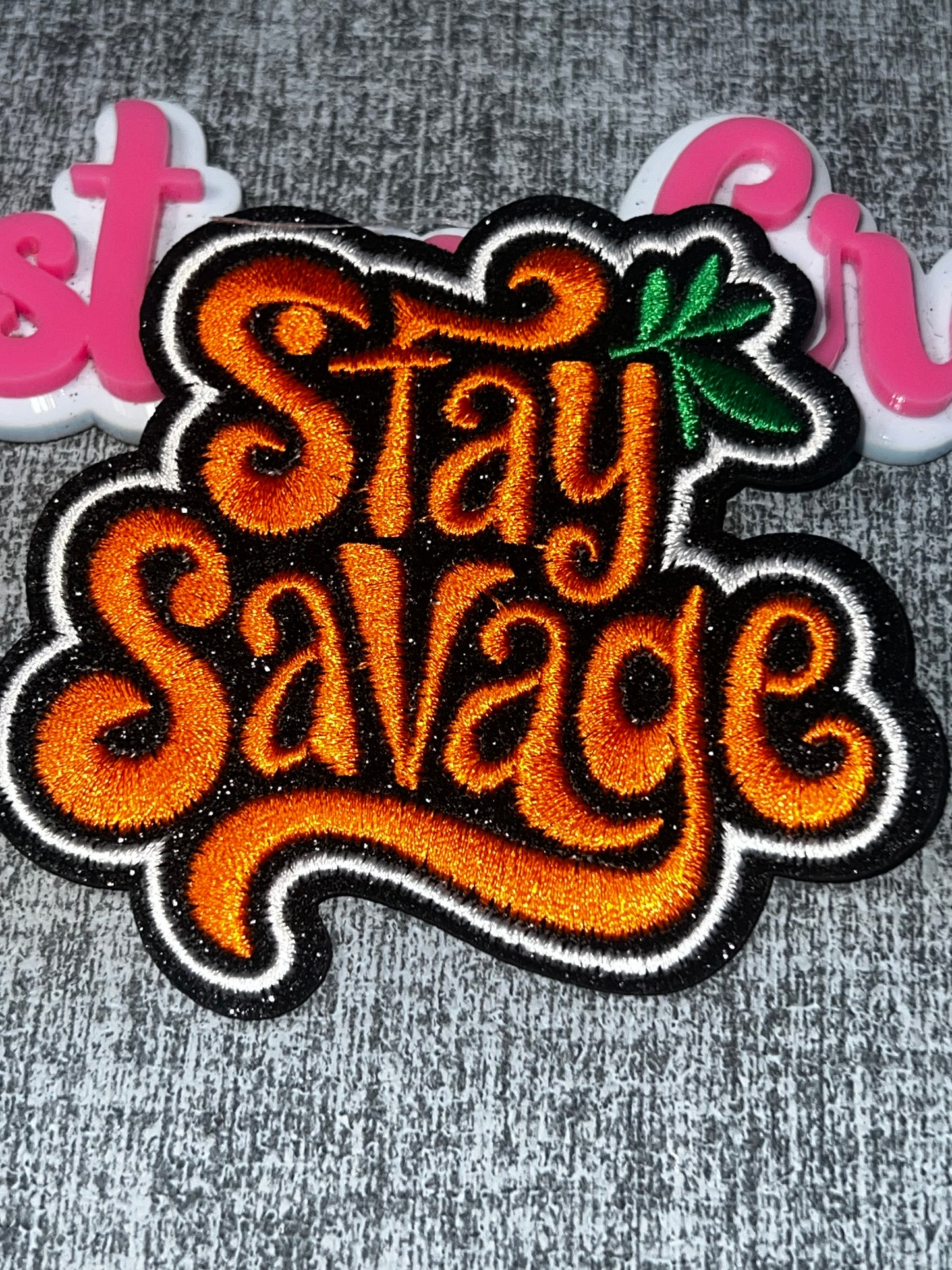 Stay Savage Embroidered Iron-On Patch | Motivational Word Appliqué