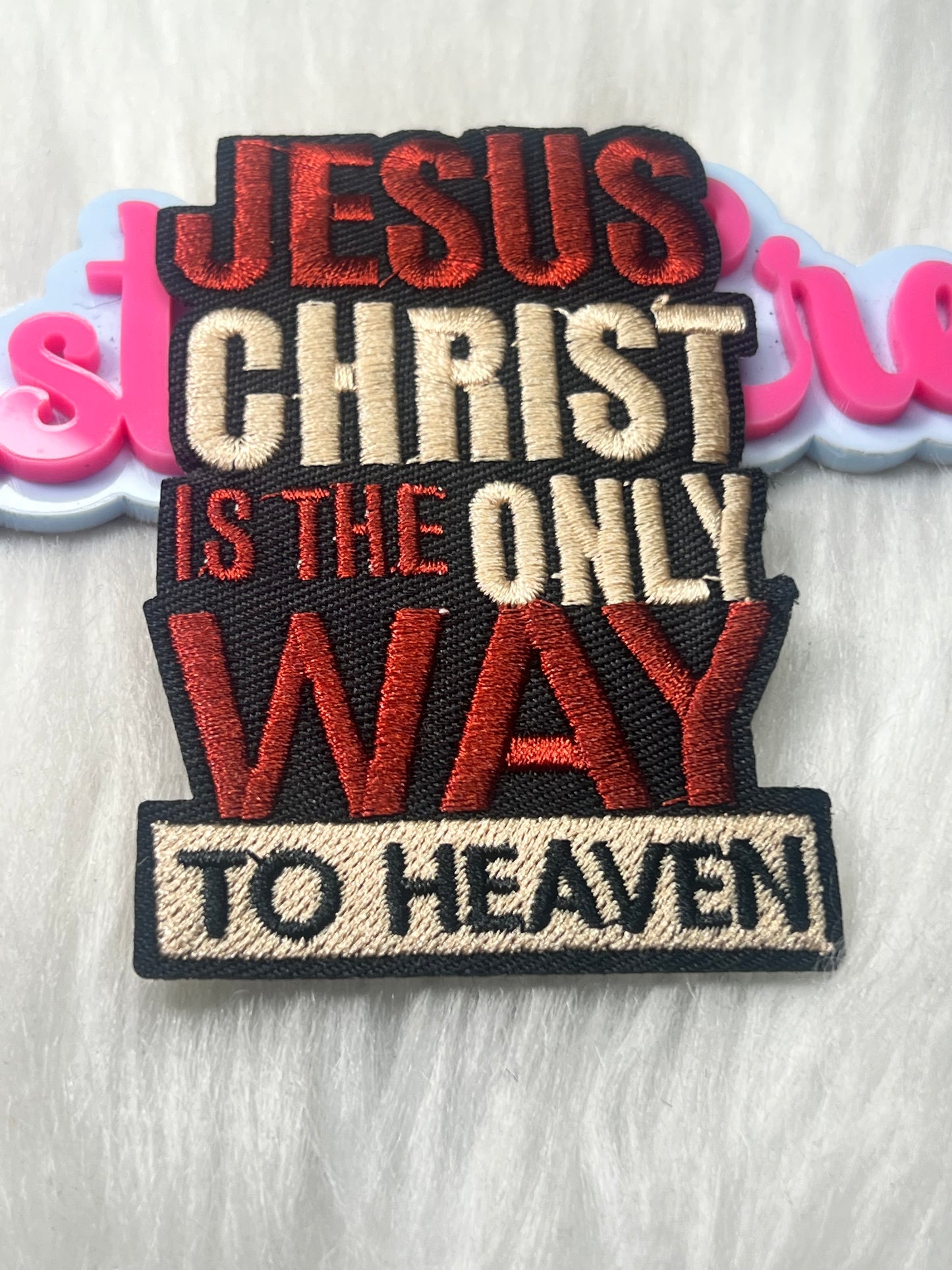 Jesus Christ Is the Only Way Patch