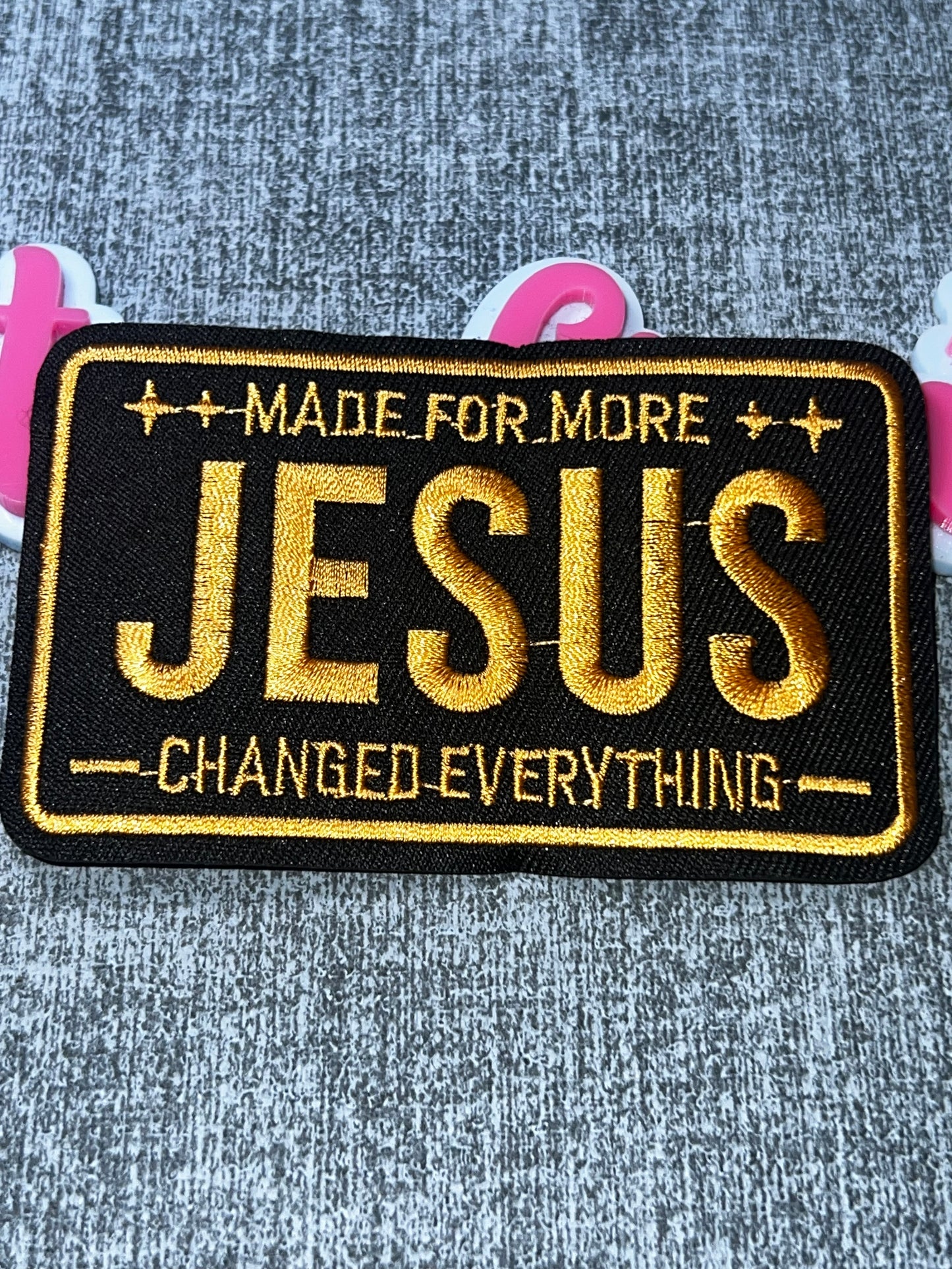 Made for More Jesus Embroidered Iron-On Patch | Changed Everything Faith Appliqué