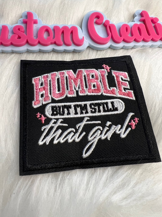 Black Humble but still that girl