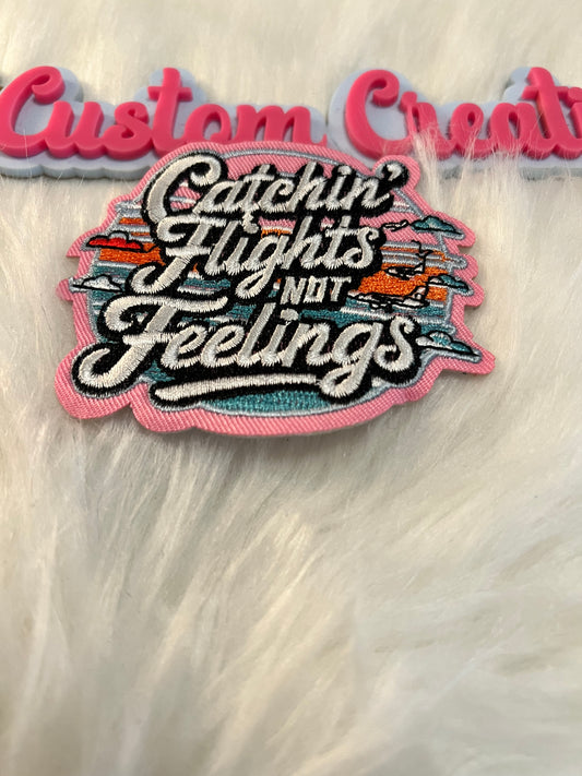 Catchin Flights not Feelings