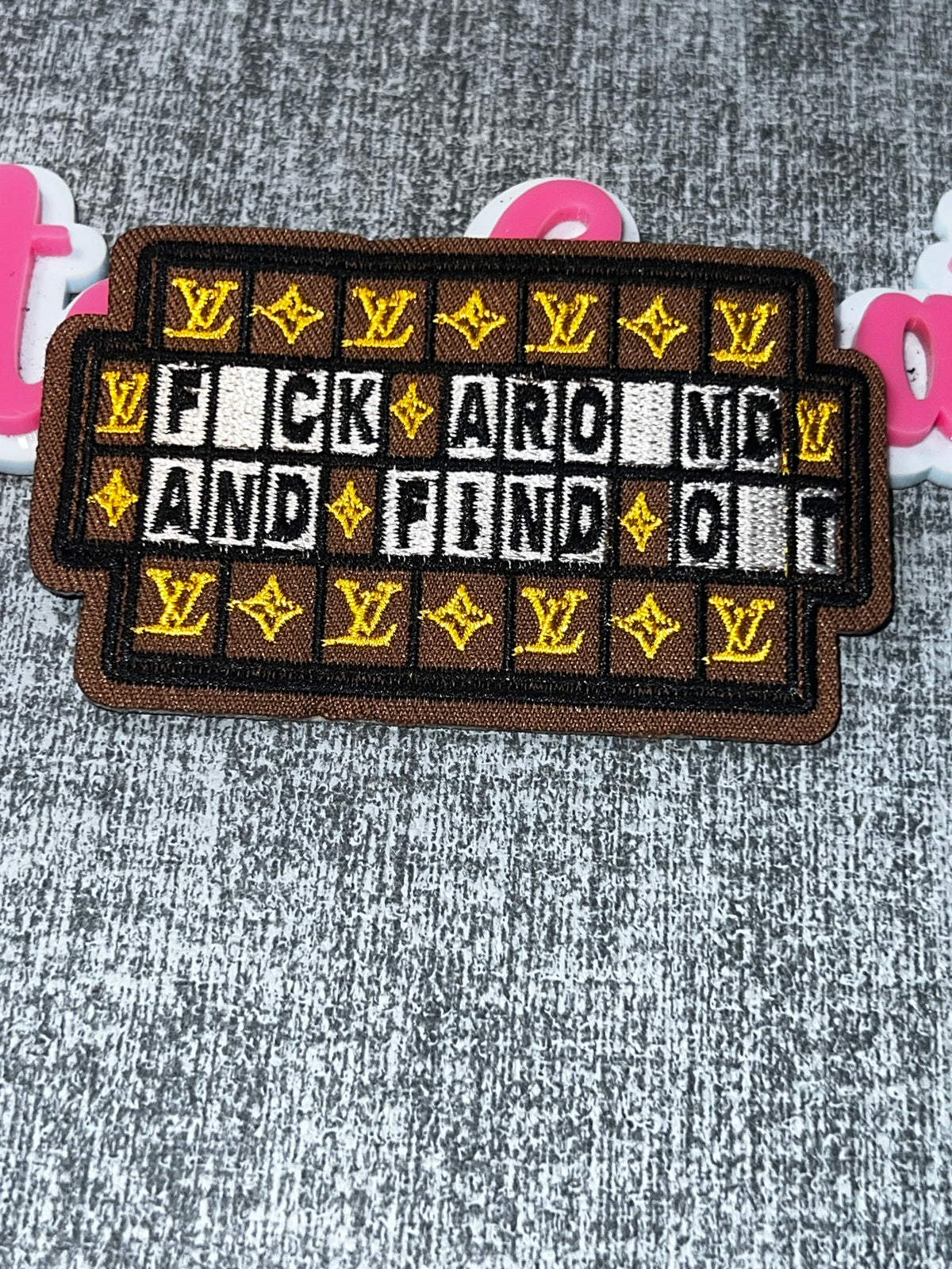 Fuck Around and Find Out Brown Black Patch – Embroidered Iron On Statement Applique