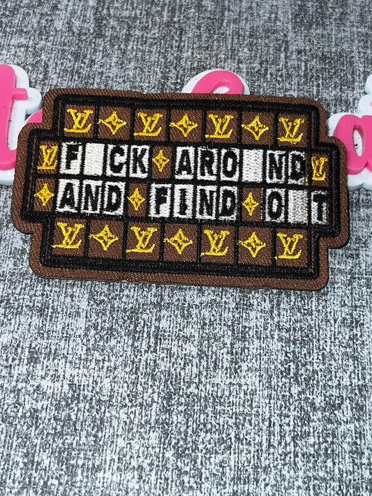 Fuck Around and Find Out Brown Black Patch – Embroidered Iron On Statement Applique