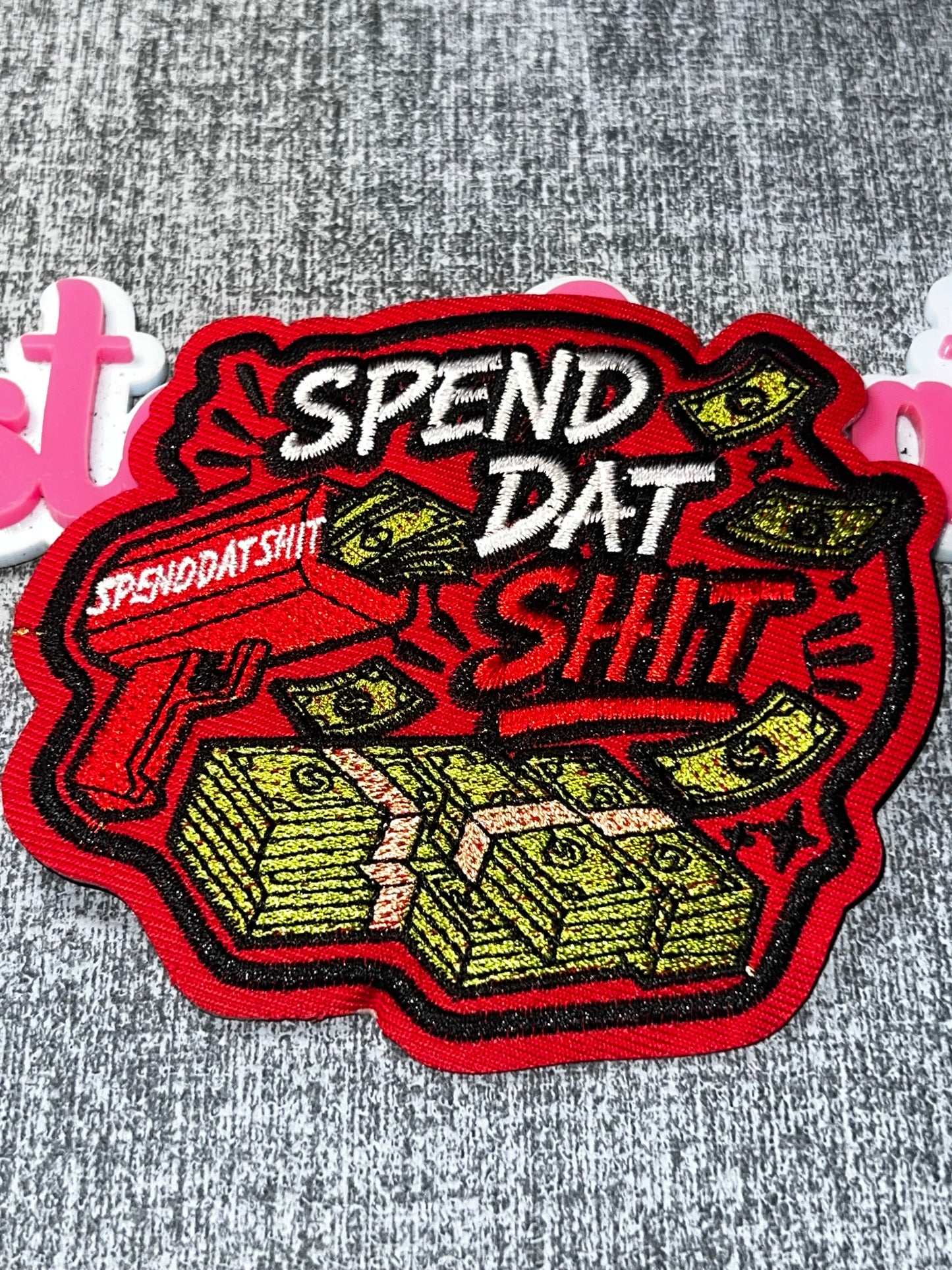 Spend Dat Sh*t Money Embroidered Iron-On Patch | Cash and Money Statement Appliqué