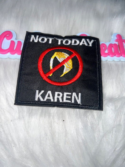 “Not Today Karen” Square Patch (Iron-On)