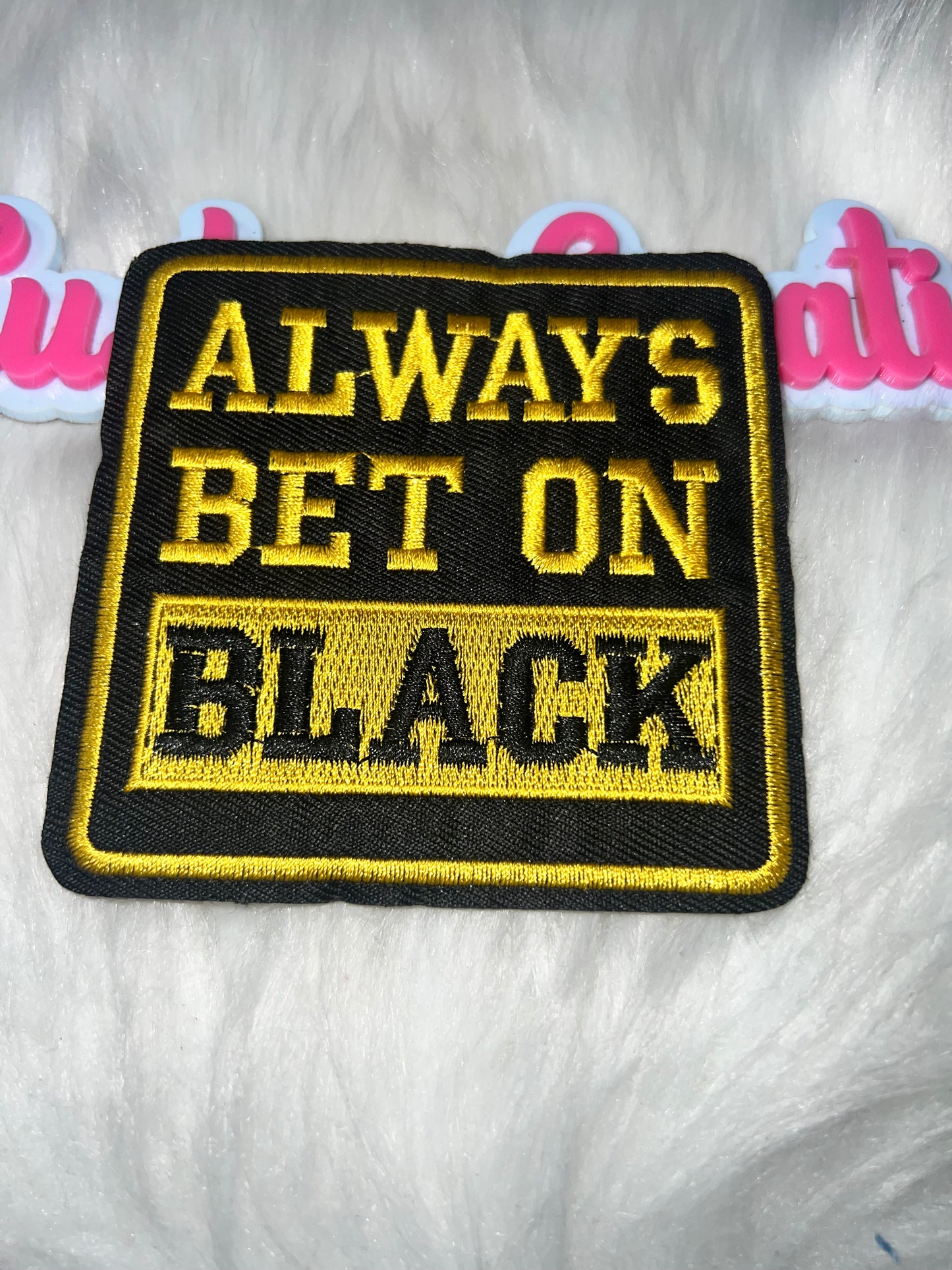 ⭐ Always Bet on Black – IRON-ON PATCH