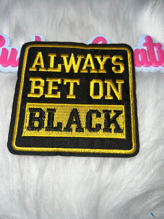 ⭐ Always Bet on Black – IRON-ON PATCH