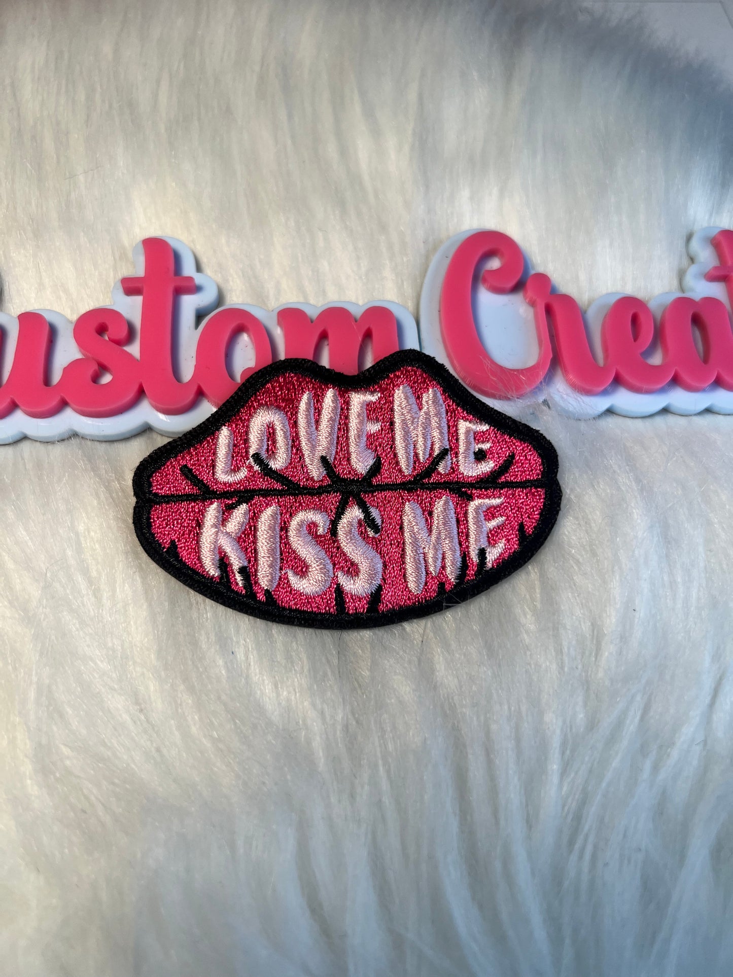 Love me Kiss me Lips