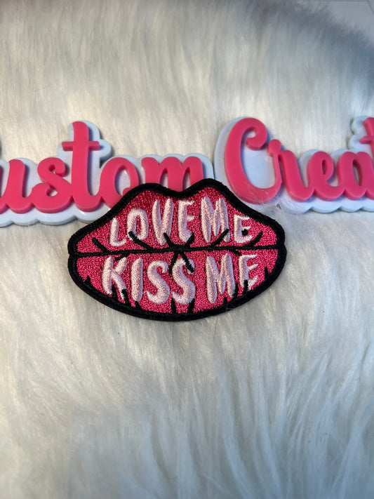 Love me Kiss me Lips