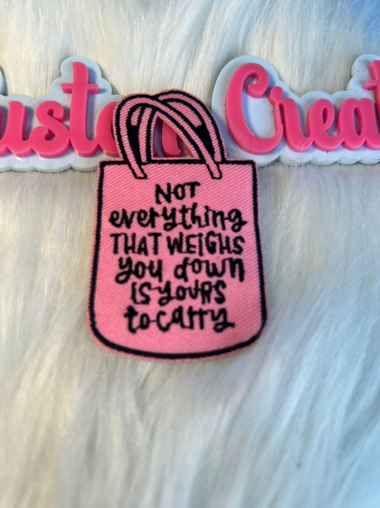Not everything that weighs you down is your to carry