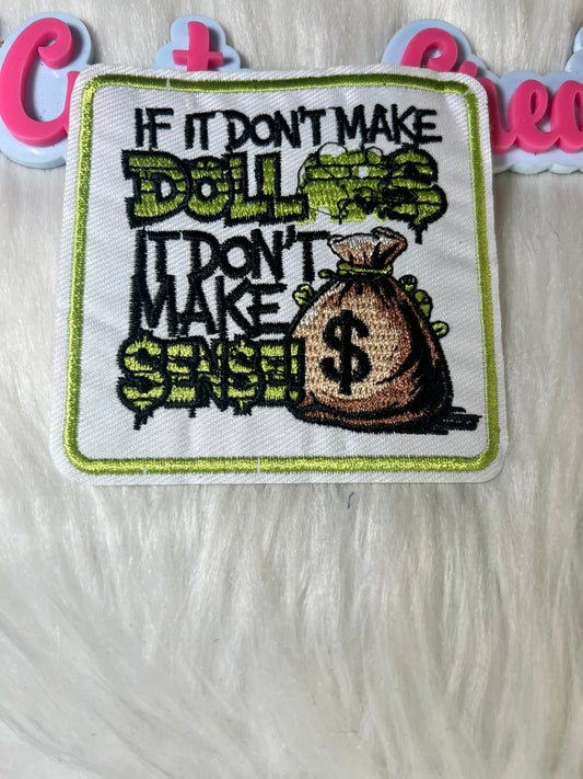 If if Don’t make Dollars it don’t make sense