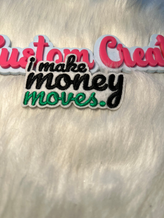 I make money moves