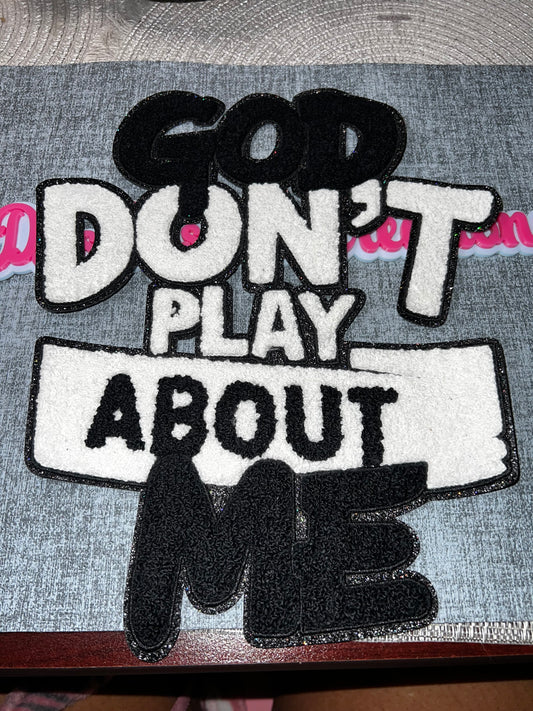 God Don’t Play About Me Iron-On Patch Black White Chenille Statement Patch Jacket Bag DIY Patch