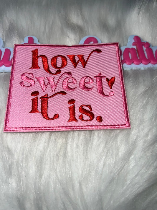 ⭐ How Sweet It Is – IRON-ON PATCH