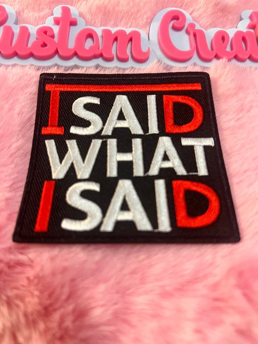 Said what I Said