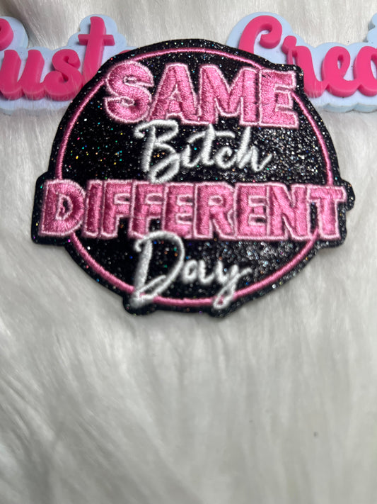 Same Bitch Different Day Pink