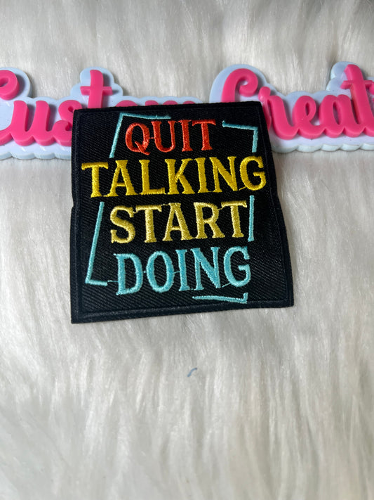 Quit Talking Start Doing