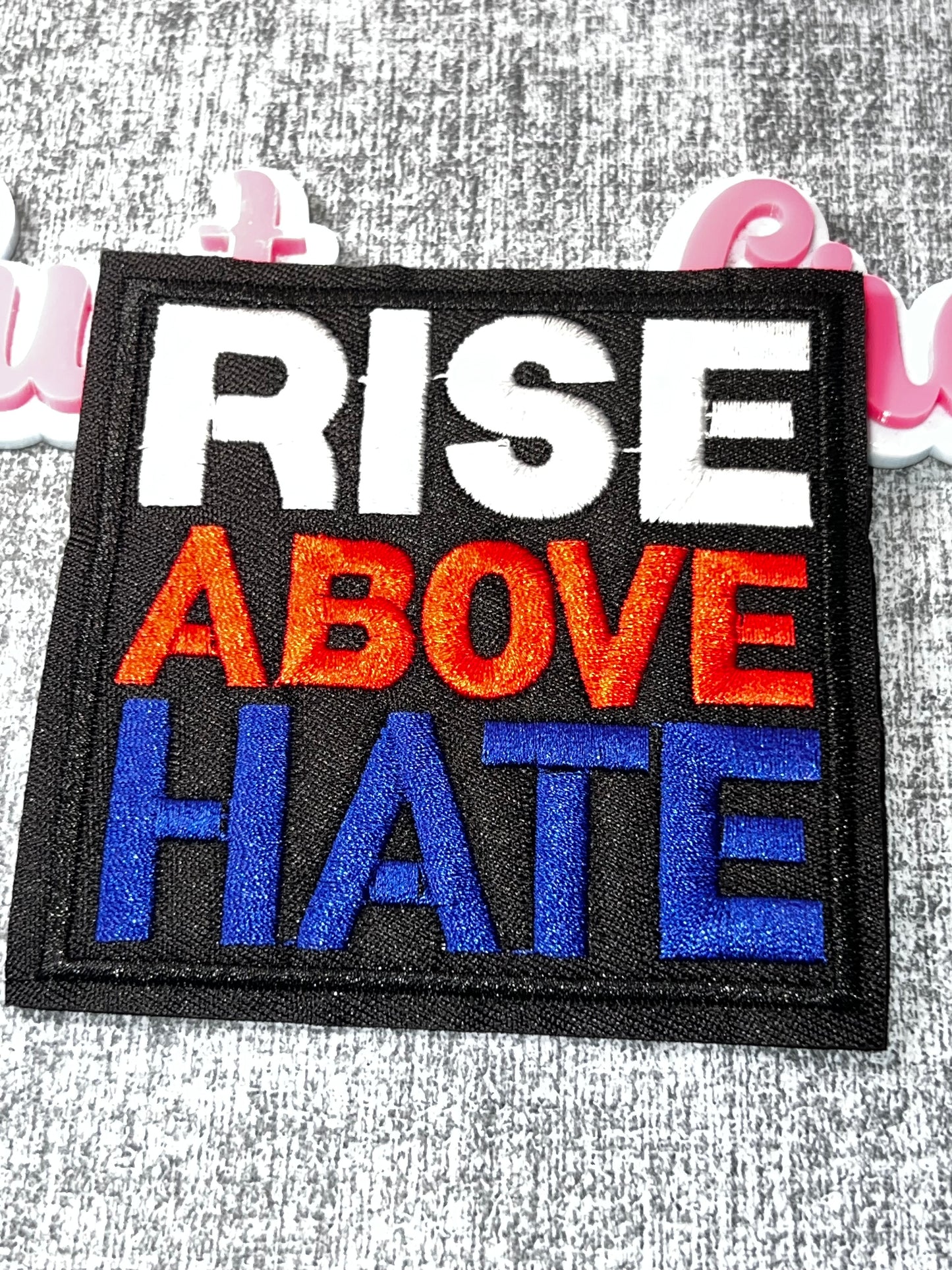 Rise Above Hate Patch – Motivational Embroidered Iron On Applique