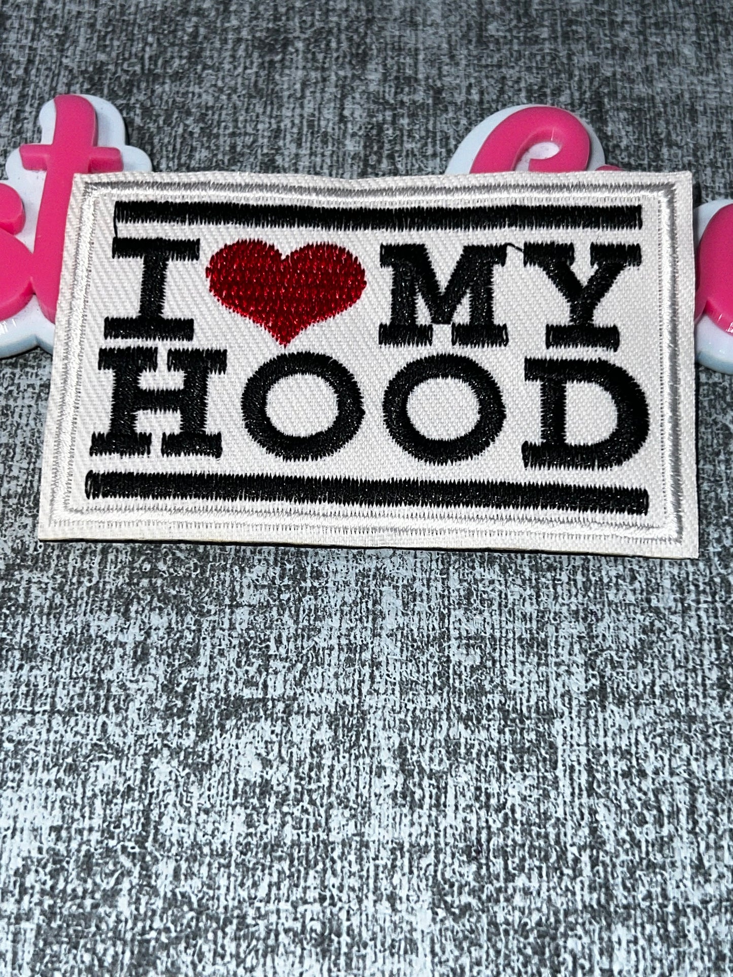 I Love My Hood Embroidered Patch – Streetwear Iron On Patch, Jacket Patch, Hoodie Patch, DIY Clothing Applique
