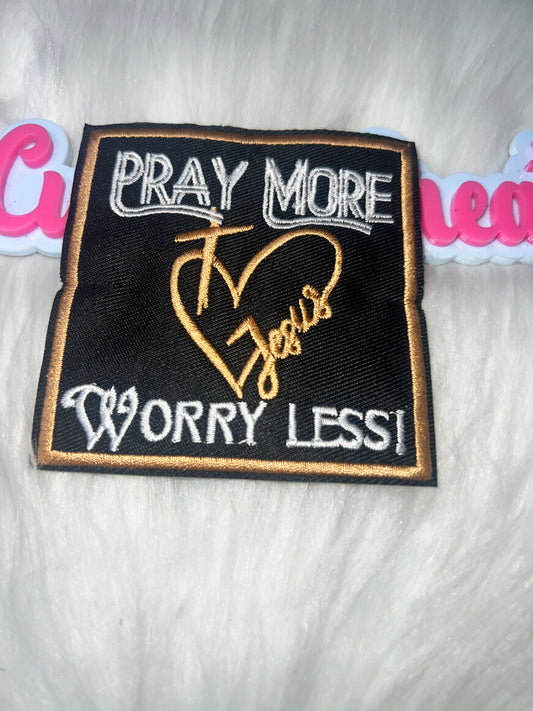 ⭐ Pray More, Worry Less – IRON-ON PATCH
