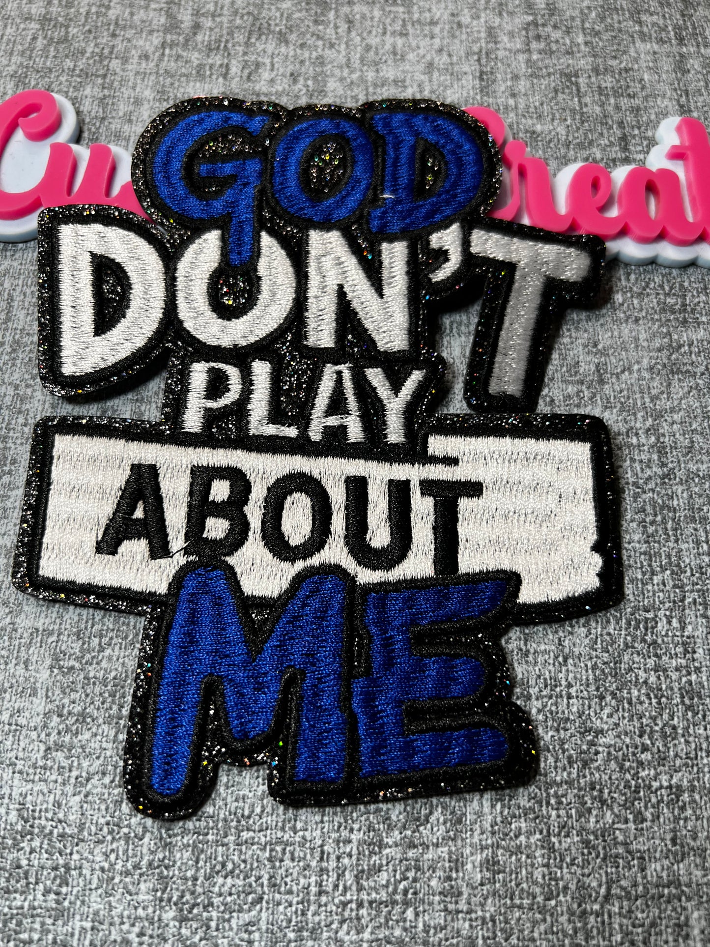 God Don’t Play About Me Iron-On Patch Blue Black Embroidered Statement Patch Jacket Bag DIY Patch