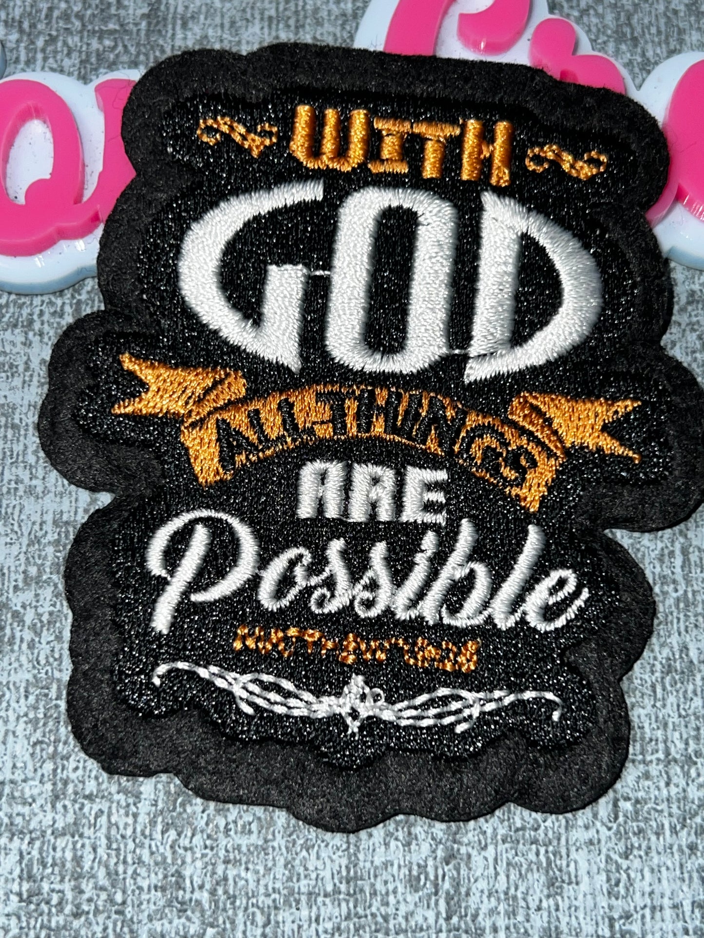 With God All Things Are Possible Embroidered Patch – Inspirational Applique