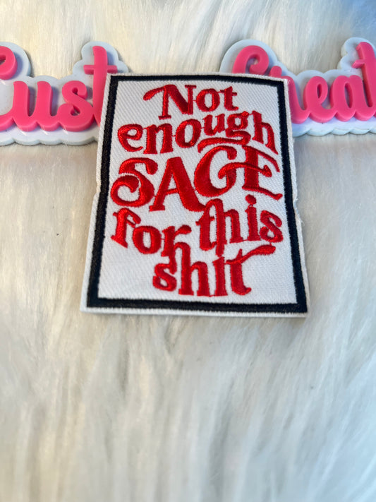 Not Enough Sage for this Shit