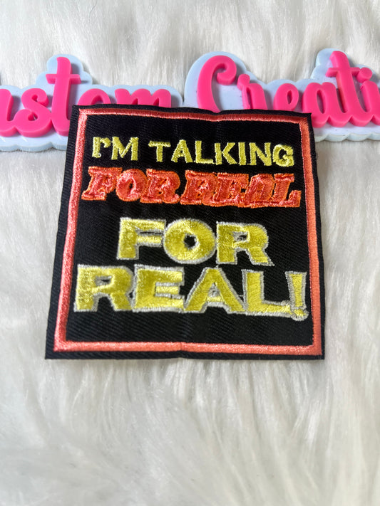 I’m Talking for Real For Real