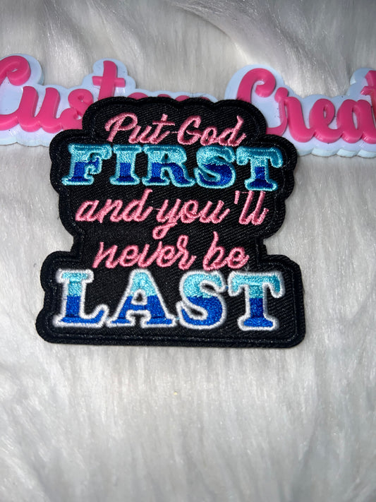 “Put God First and You’ll Never Be Last” Patch (Iron-On)