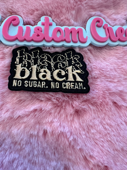 Black No Sugar No Cream