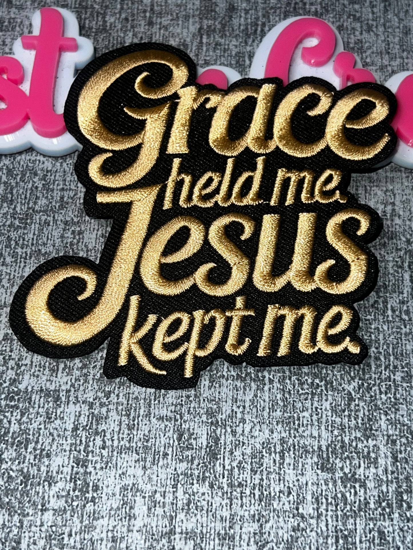 Grace Held Me Jesus Kept Me Embroidered Iron-On Patch – Faith Inspired Patch