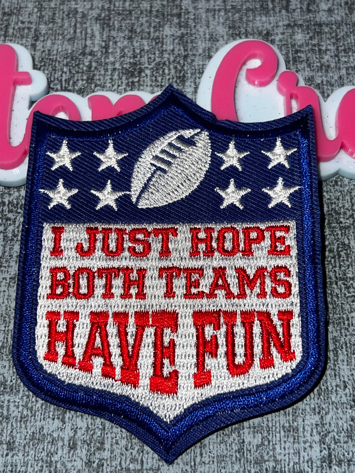 I Just Hope Both Teams Have Fun Embroidered Iron-On Patch – Funny Game Day Appliqué