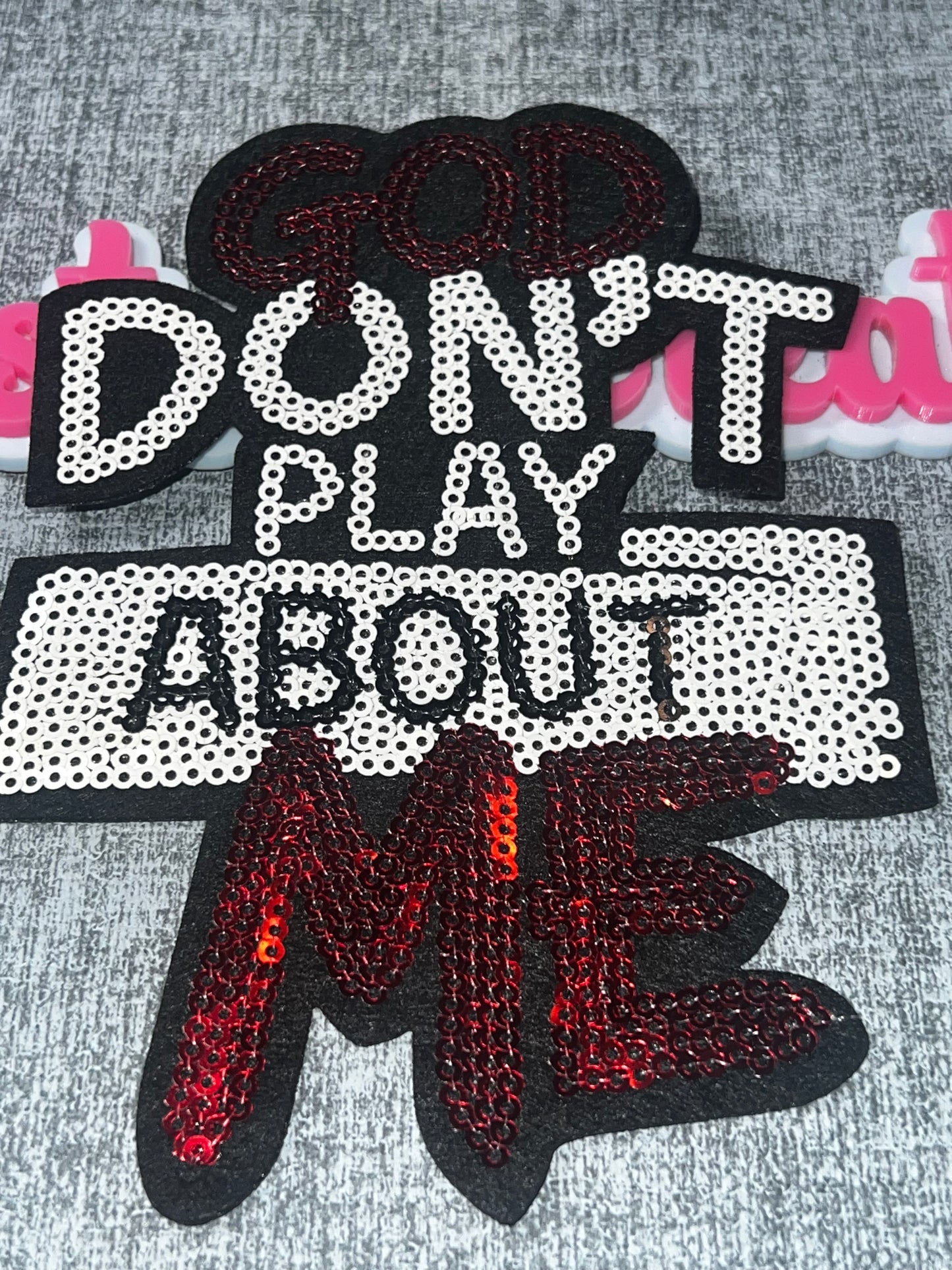 Luxe “God Don’t Play About Me” Sequin Statement Patch – Red, Black & White