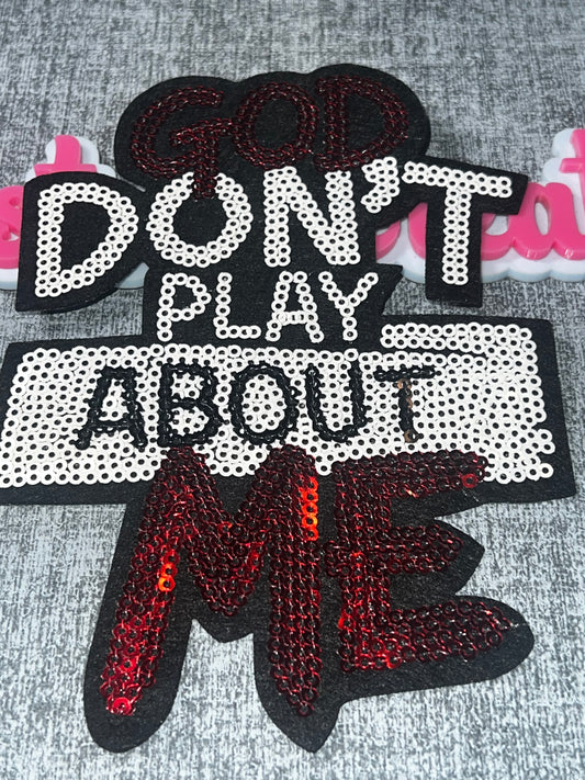 Luxe “God Don’t Play About Me” Sequin Statement Patch – Red, Black & White