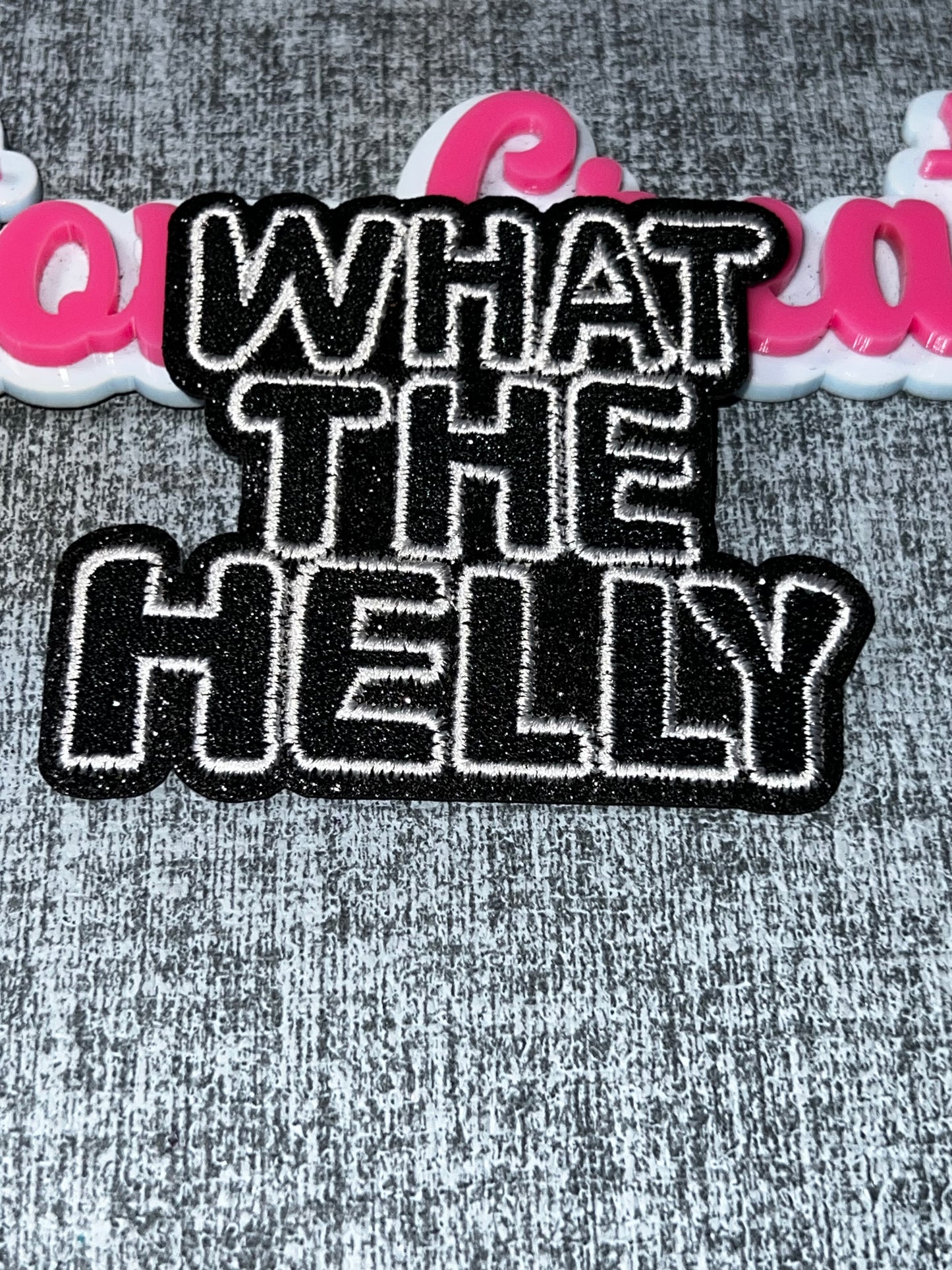 What The Helly Patch – Funny Statement Embroidered Applique