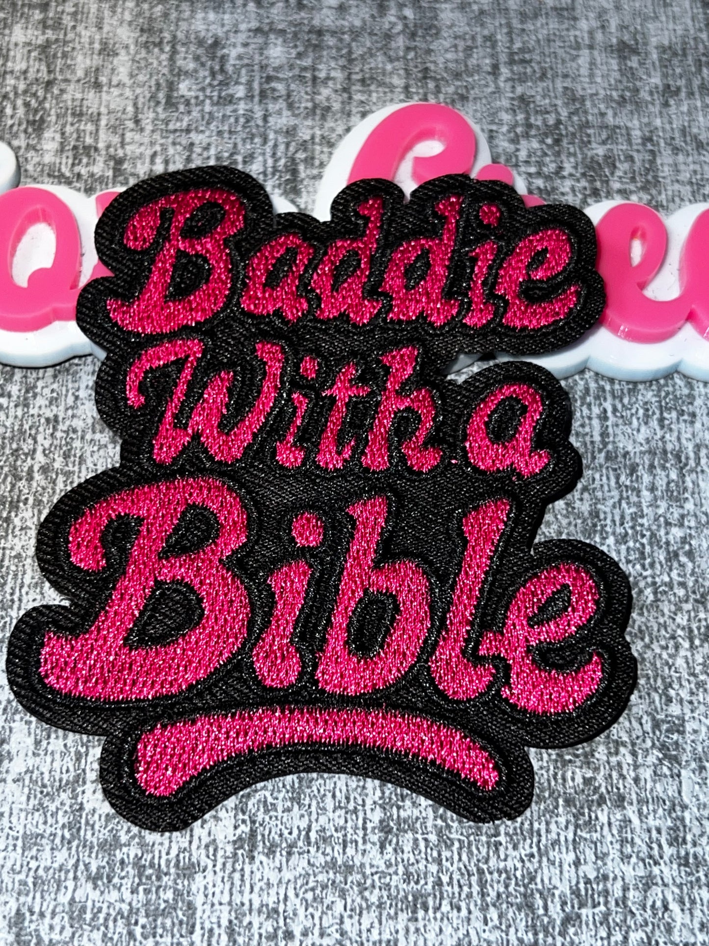 Baddie With A Bible Patch – Faith Statement Embroidered Applique
