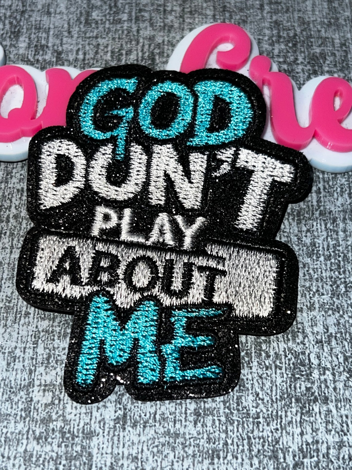 God Don’t Play About Me Patch (Teal/White/Black)