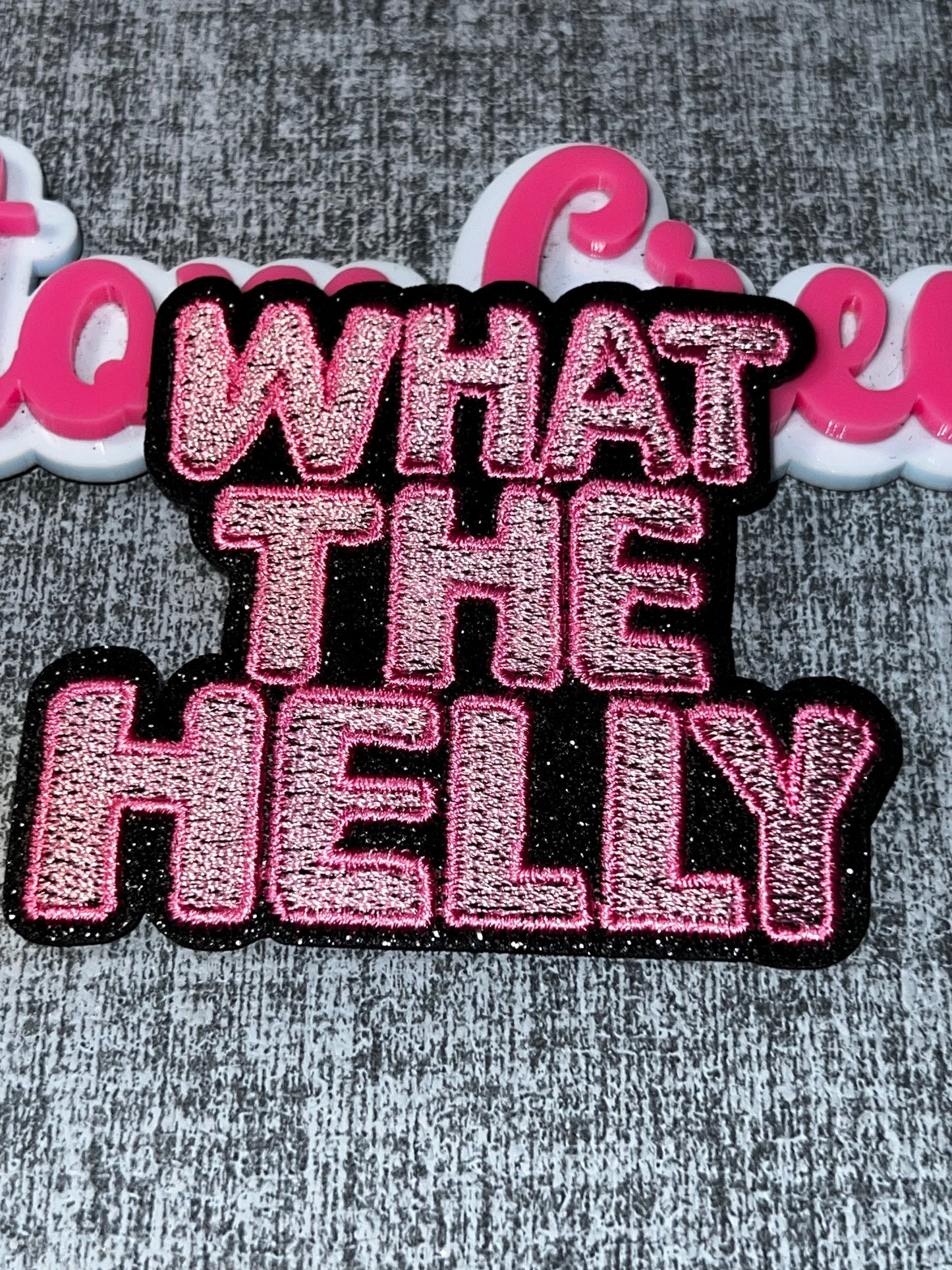 What The Helly Patch – Funny Statement Embroidered Iron-On Applique