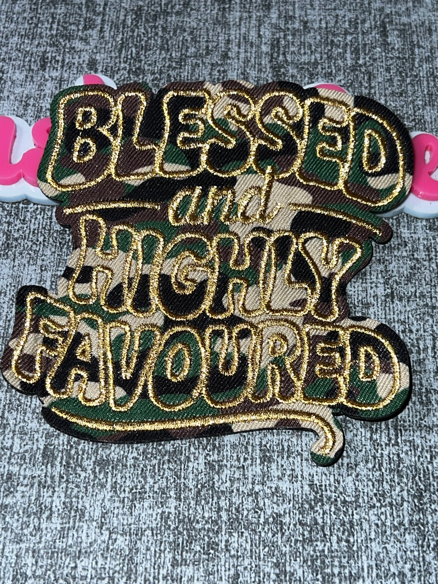 Blessed and Highly Favoured Patch – Inspirational Camo Applique – Approx. 4 Inches