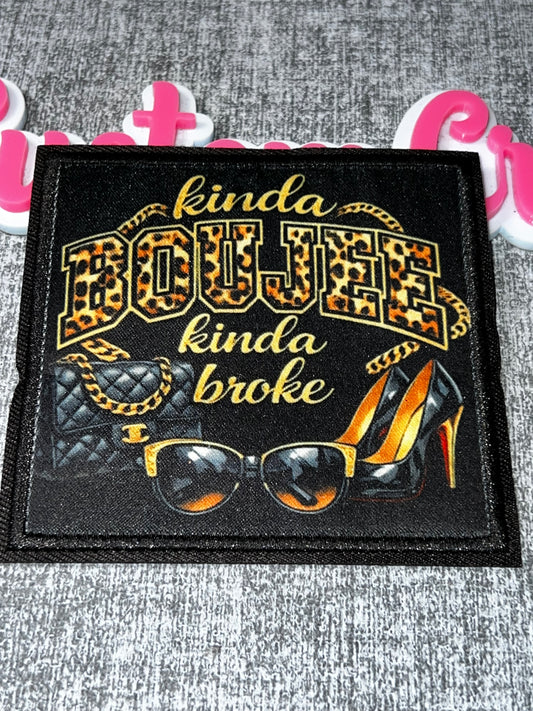 Kinda Boujee Kinda Broke Fashion Patch – Glam Statement Iron-On Patch