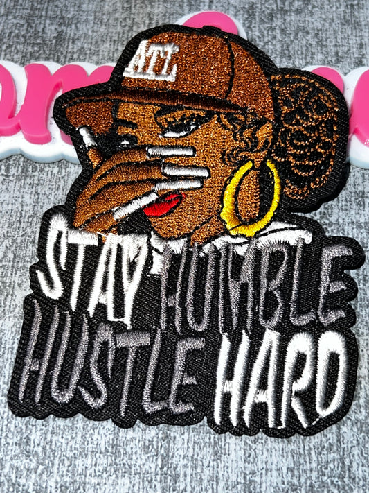 Stay Humble Hustle Hard Embroidered Patch – Motivational Applique