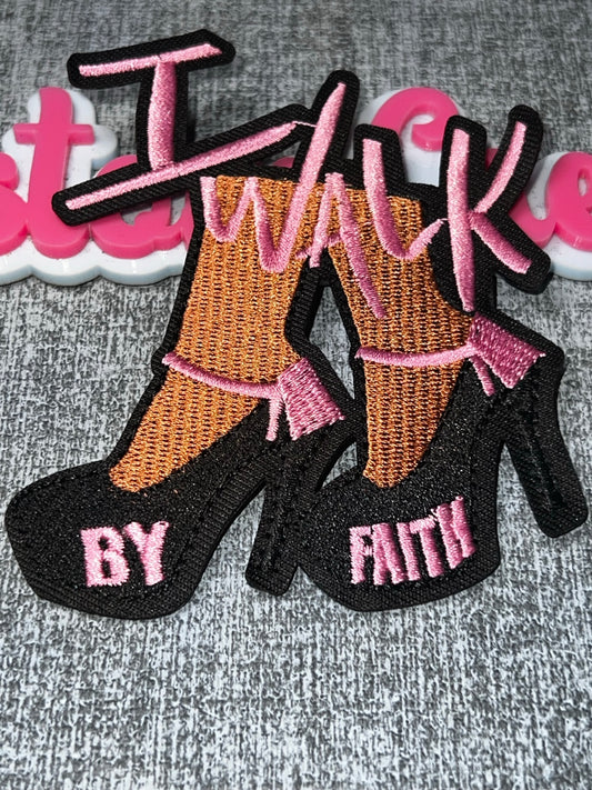 I Walk By Faith High Heel Boots Patch – Embroidered Iron On Applique
