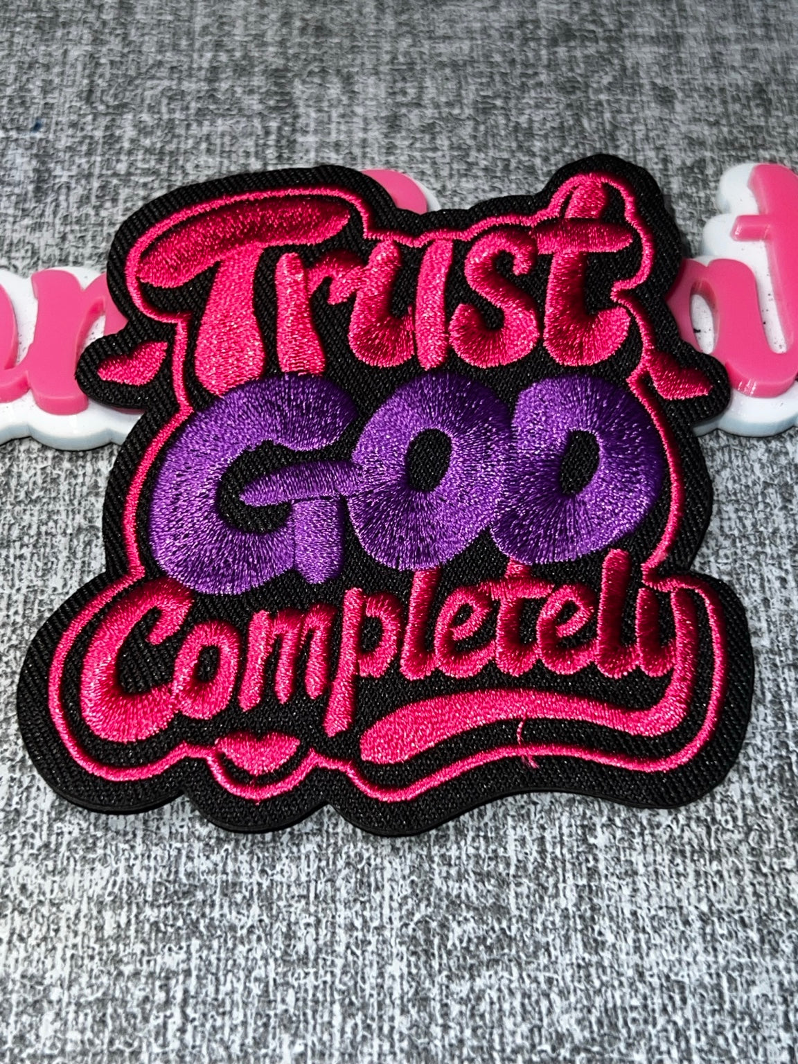 Trust God Completely Pink Purple Faith Patch – Embroidered Iron On Applique