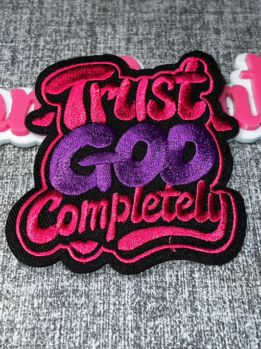Trust God Completely Pink Purple Faith Patch – Embroidered Iron On Applique